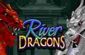 River Dragons GameSlot Online
