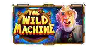 The Wild Machine Game Slot Online
