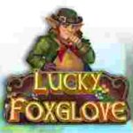 Lucky Foxglove Game Slot Online - Game slot online jadi terus menjadi terkenal dengan bermacam opsi tema, grafis