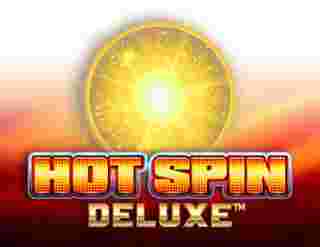 Hot Spin Deluxe Game Slot Online